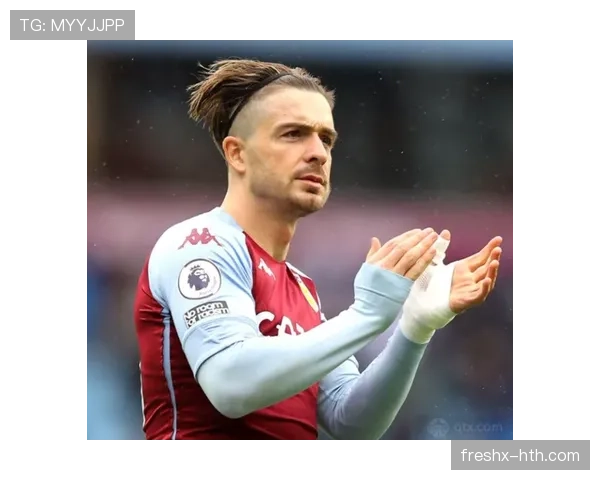 格拉利什赛后最新消息 格拉利什赛后最新消息